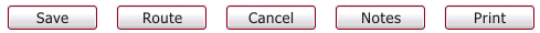 Screen shot of button bar - save, route, cancel, notes, print.